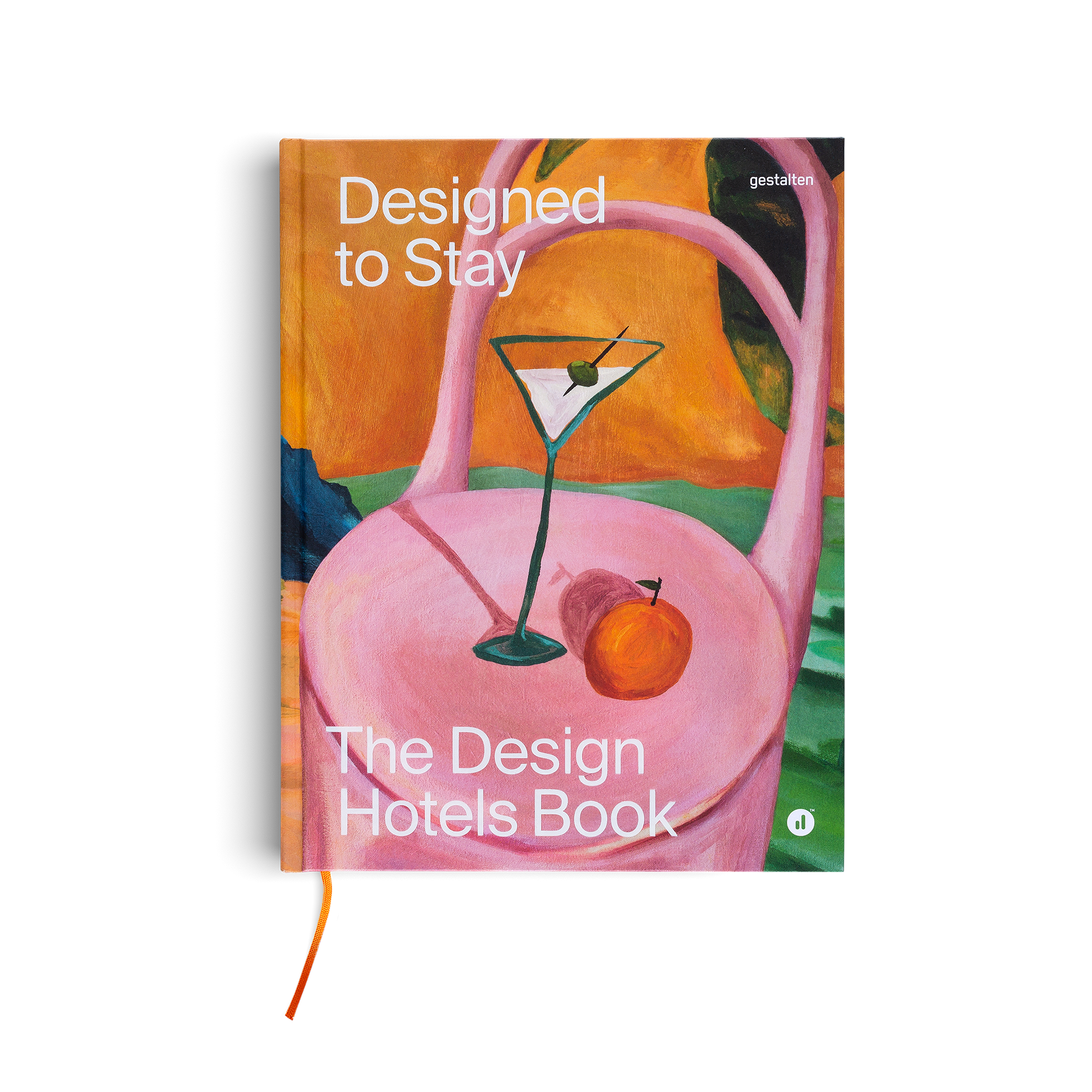 Designed to Stay: The Design Hotels™ Book