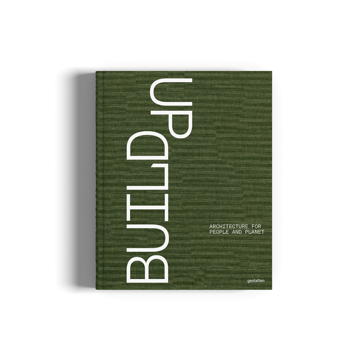 A hardcover book titled 'BUILD UP' with a dark olive green textured cover and bold white typography, shown on a clean white background with a soft drop shadow.