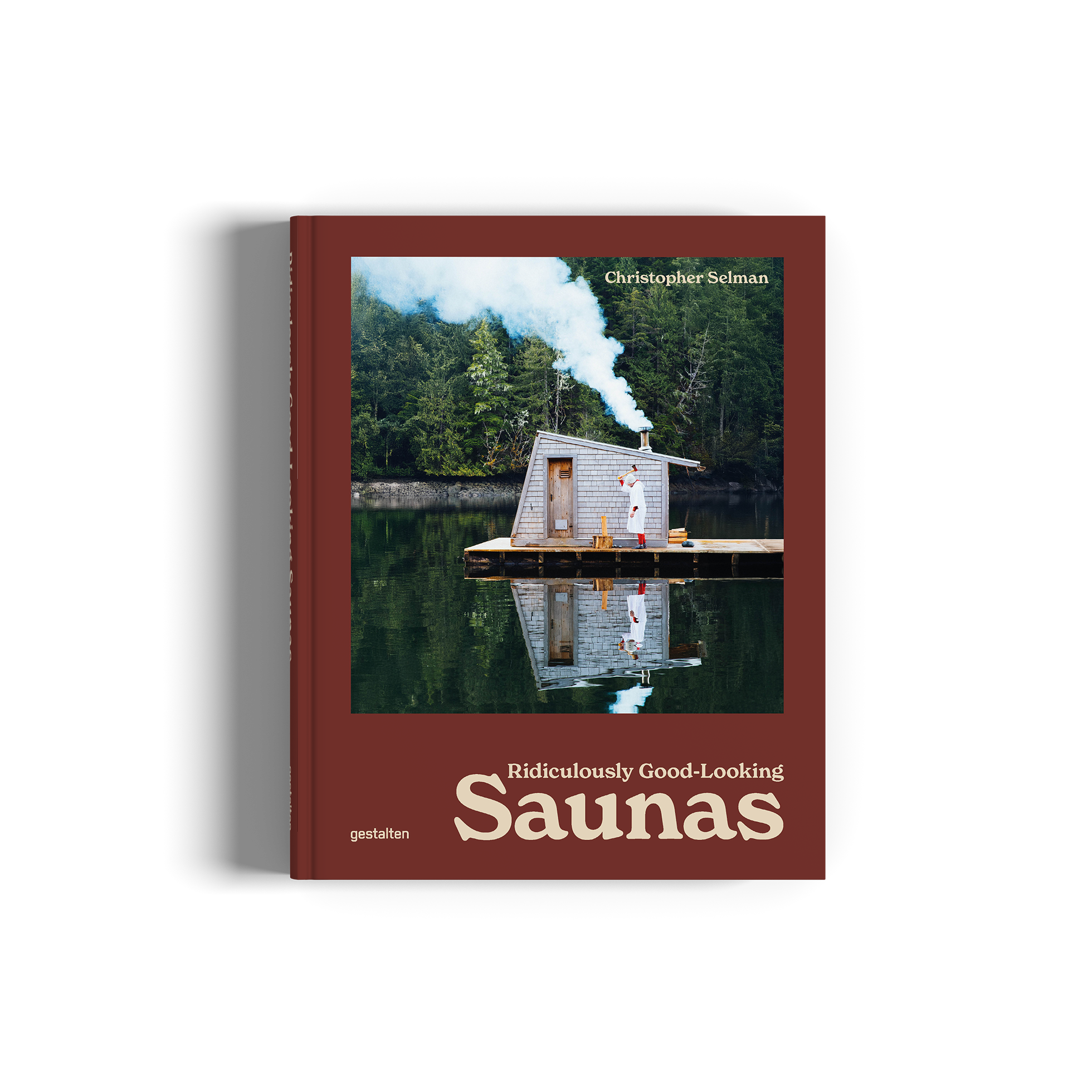 Book cover of 'Ridiculously Good-Looking Saunas' with a sauna on a lake and trees in the background.
