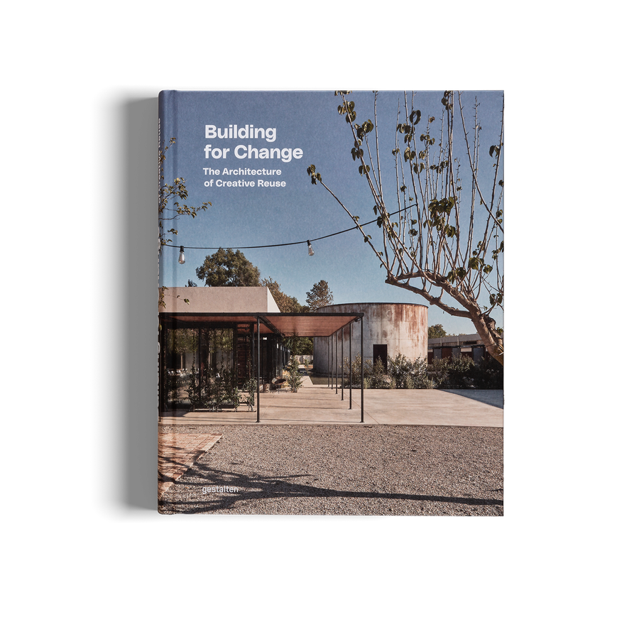 Building for Change - The Architecture of Creative Reuse by Ruth Lang and gestalten