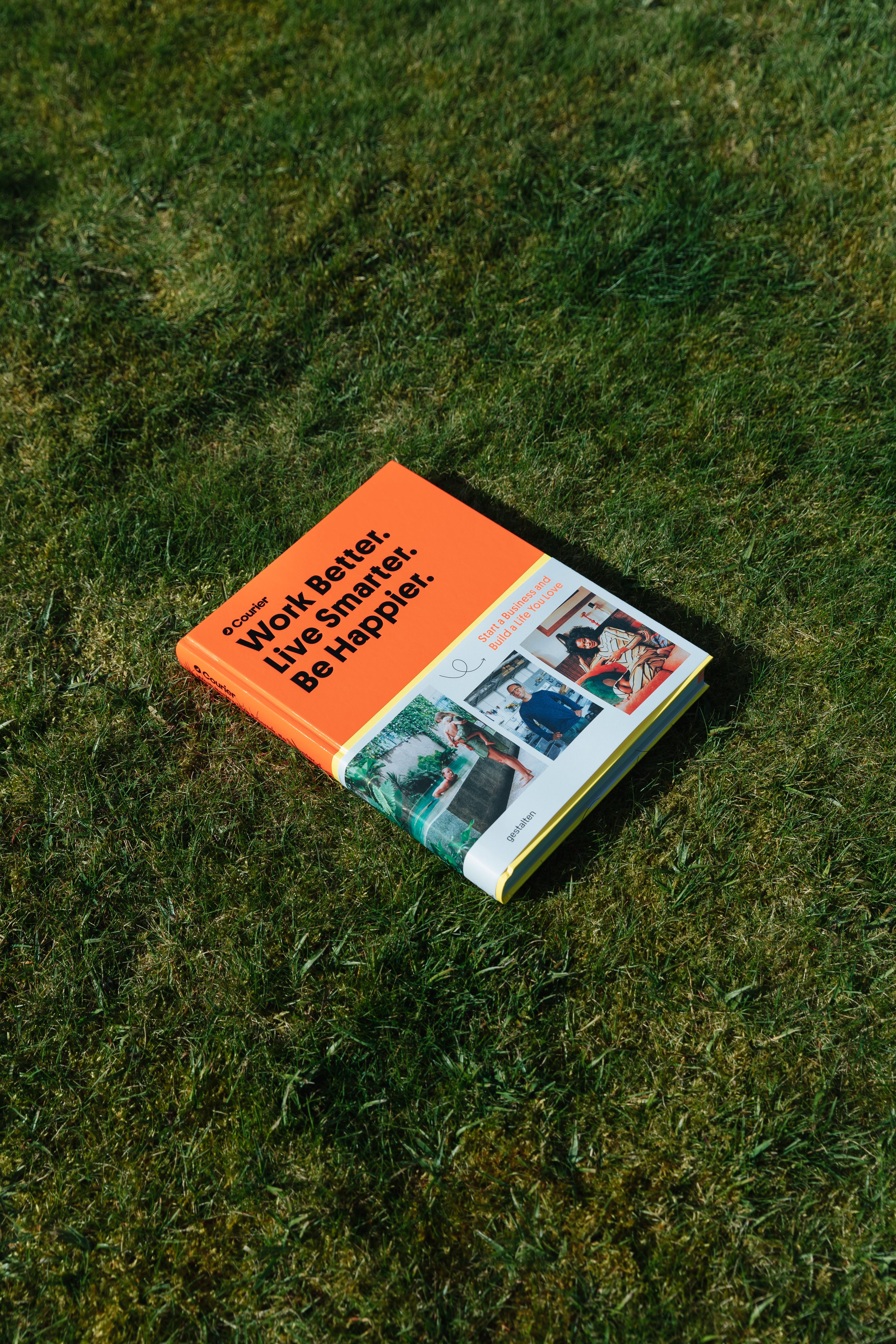 Read Work Better. Live Smarter. Be Happier. by gestalten and Courier Magazine