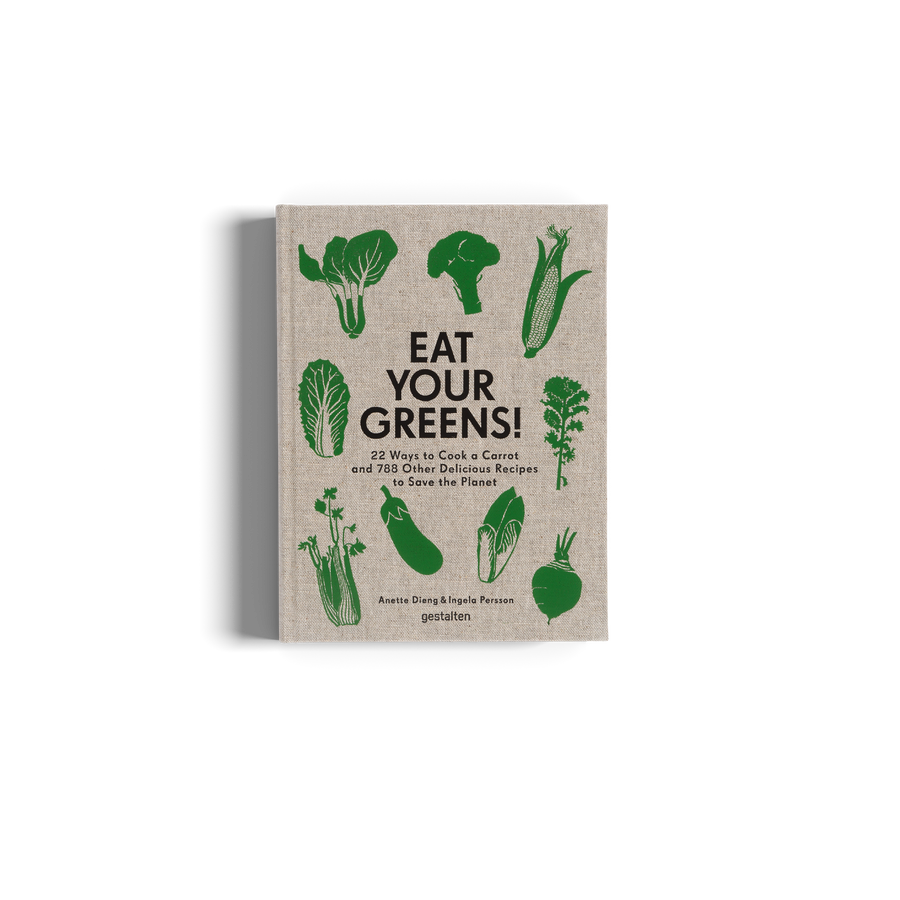 Eat your greens plant based recipes book by gestalten