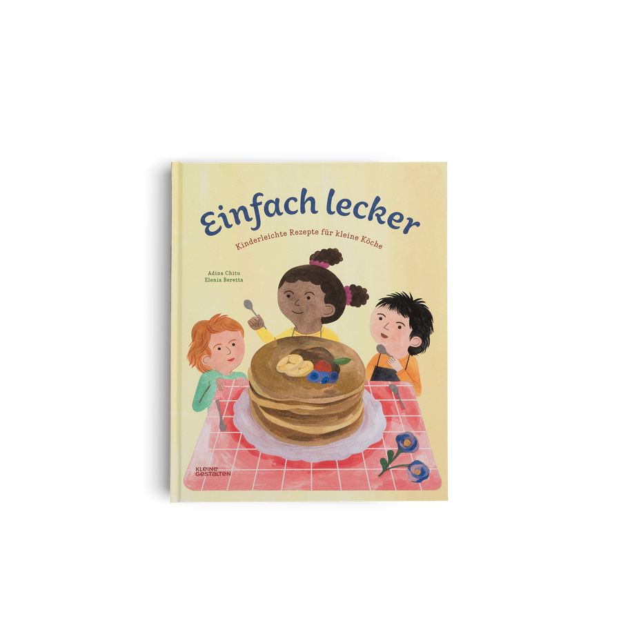 Einfach Lecker ist ein Kinderbuch mit kinderleichten Rezepten für kleine Köche von Kleine Gestalten