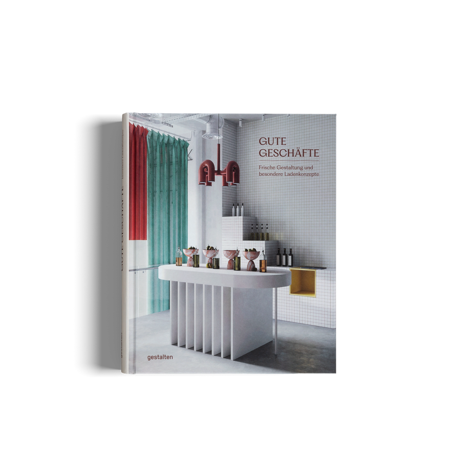 Gute Geschäfte - Frische Gestaltung und besondere Ladenkonzepte