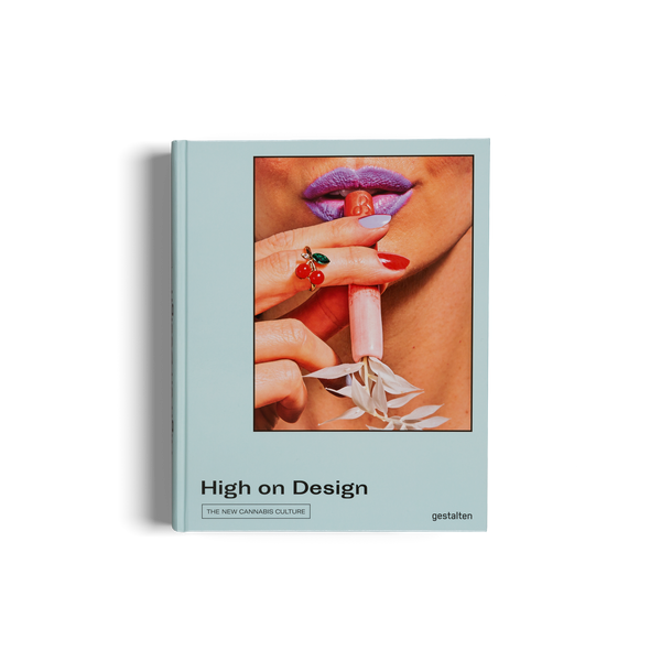 High on Design - The New Cannabis Culture - gestalten EU Shop