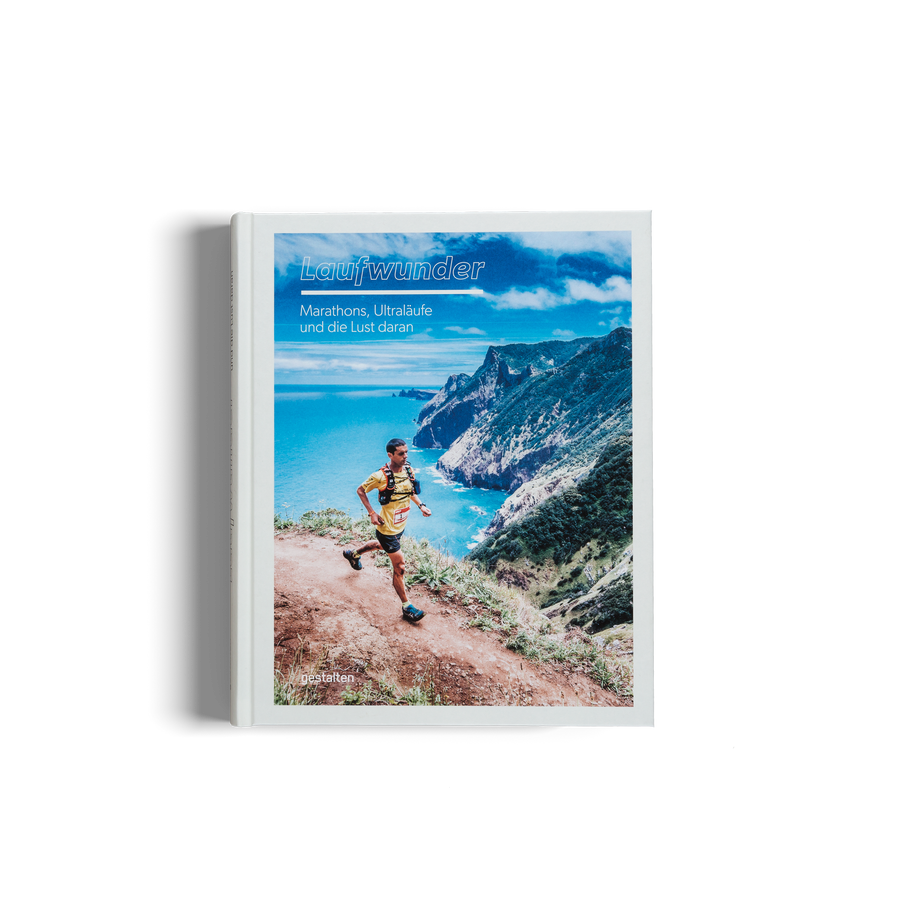 Laufwunder - Marathons, Ultraläufe und die Lust daran