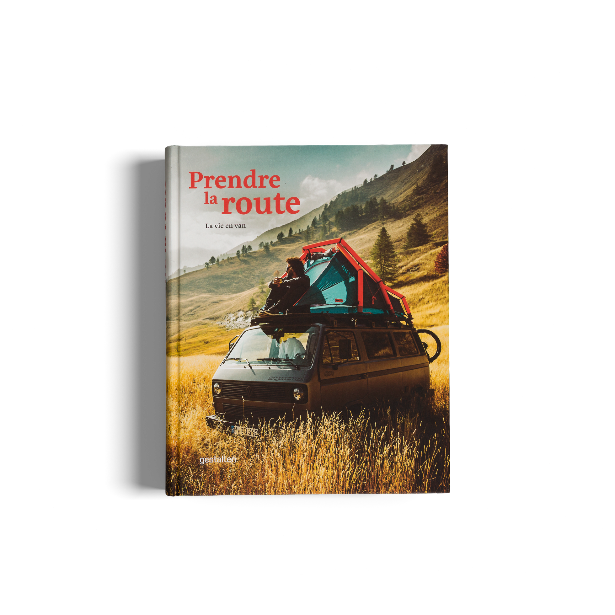 Prendre la route - La vie en Van par gestalten