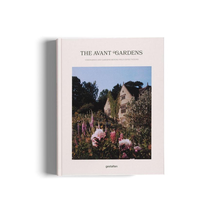 The Avant Gardens - Visionaries and Gardens Beyond Wild Expectations