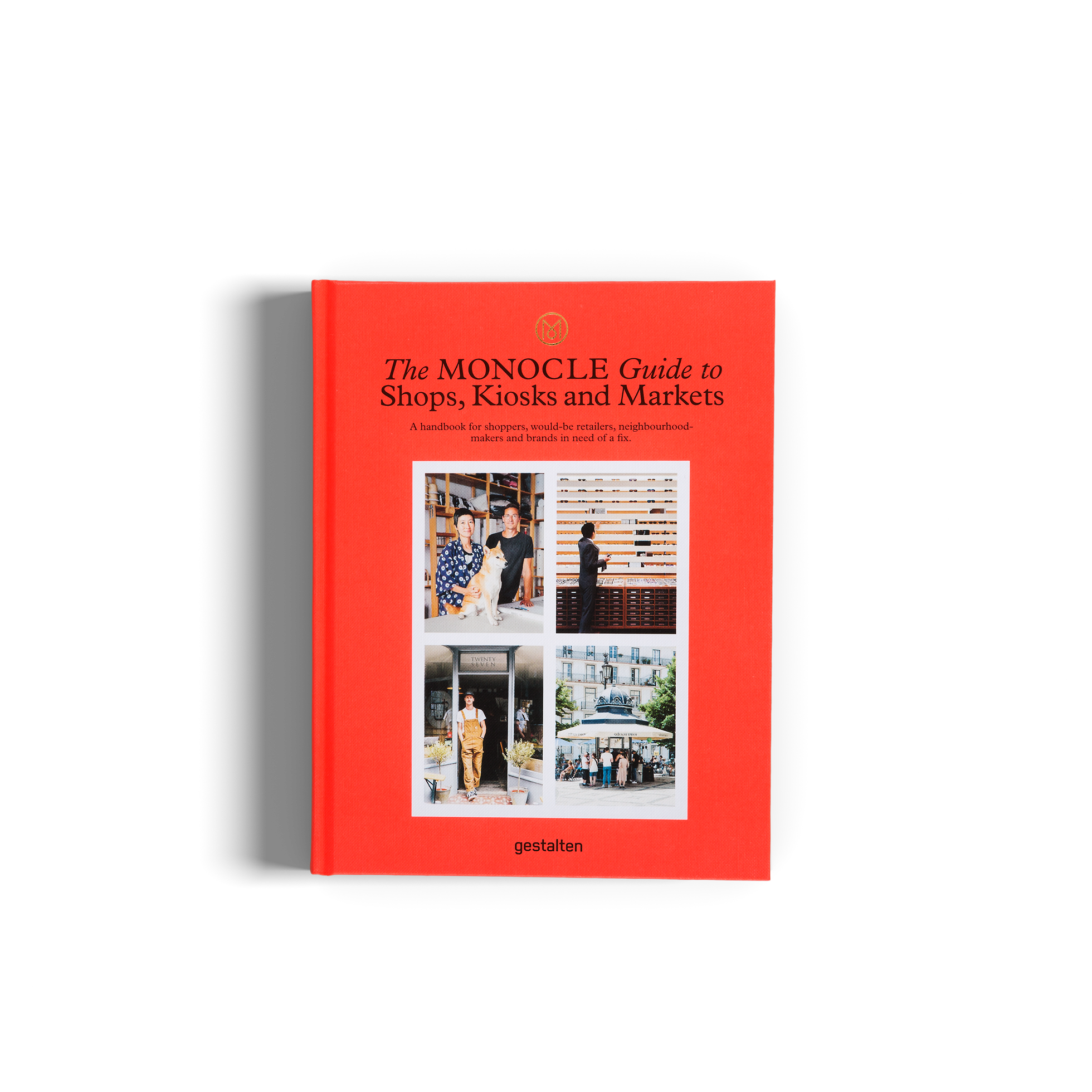 The Monocle Guide to Shops, Kiosks and Markets - gestalten