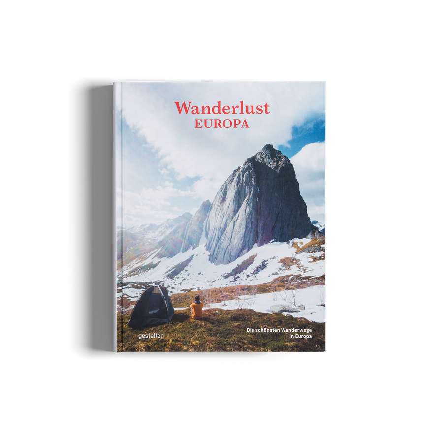 Wanderlust Europa die schönsten Wanderwege in Europa von gestalten