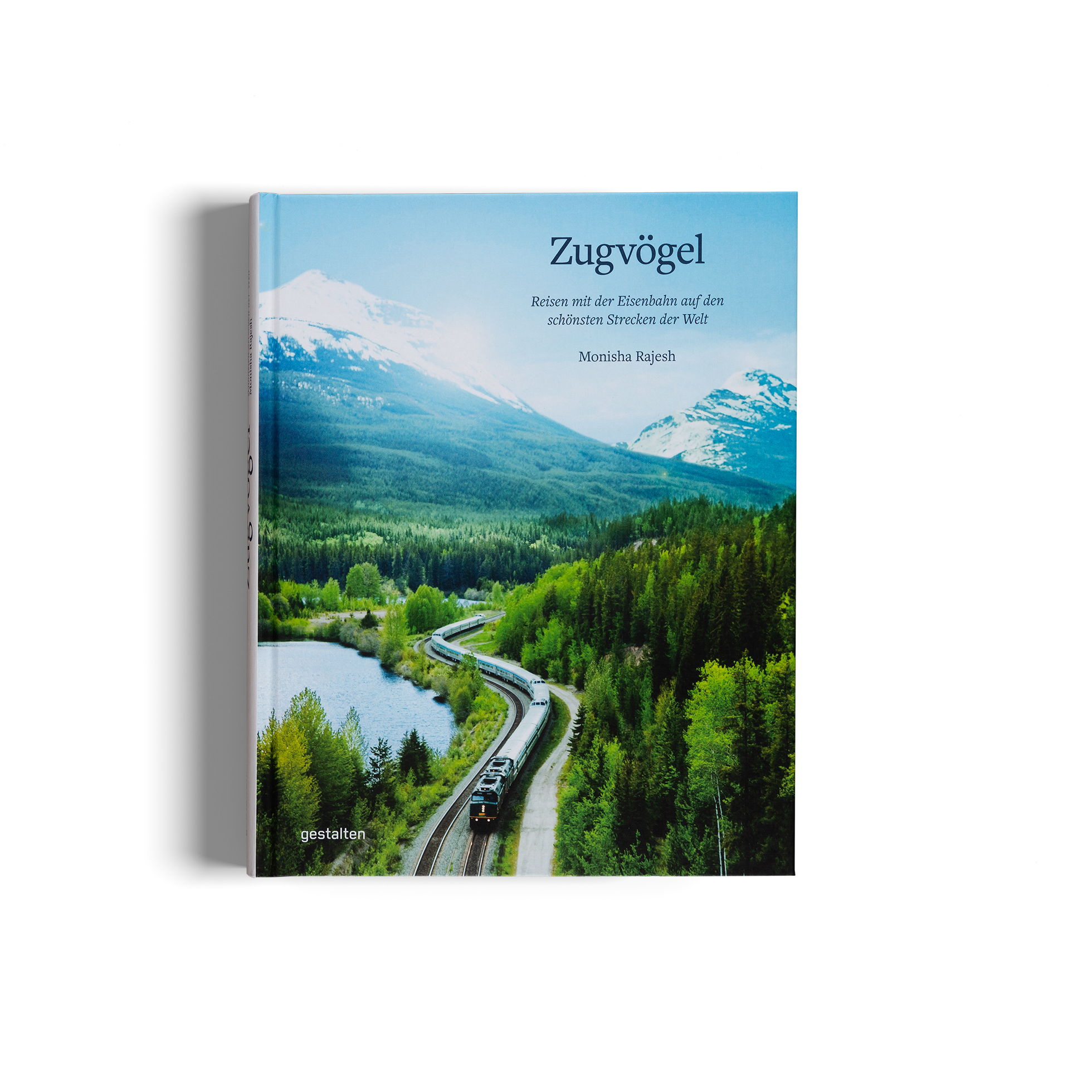 Reisen mit der Eisenbahn auf den schönsten Strecken der Welt mit Zugvögel, ein Buch von Monisha Rajesh