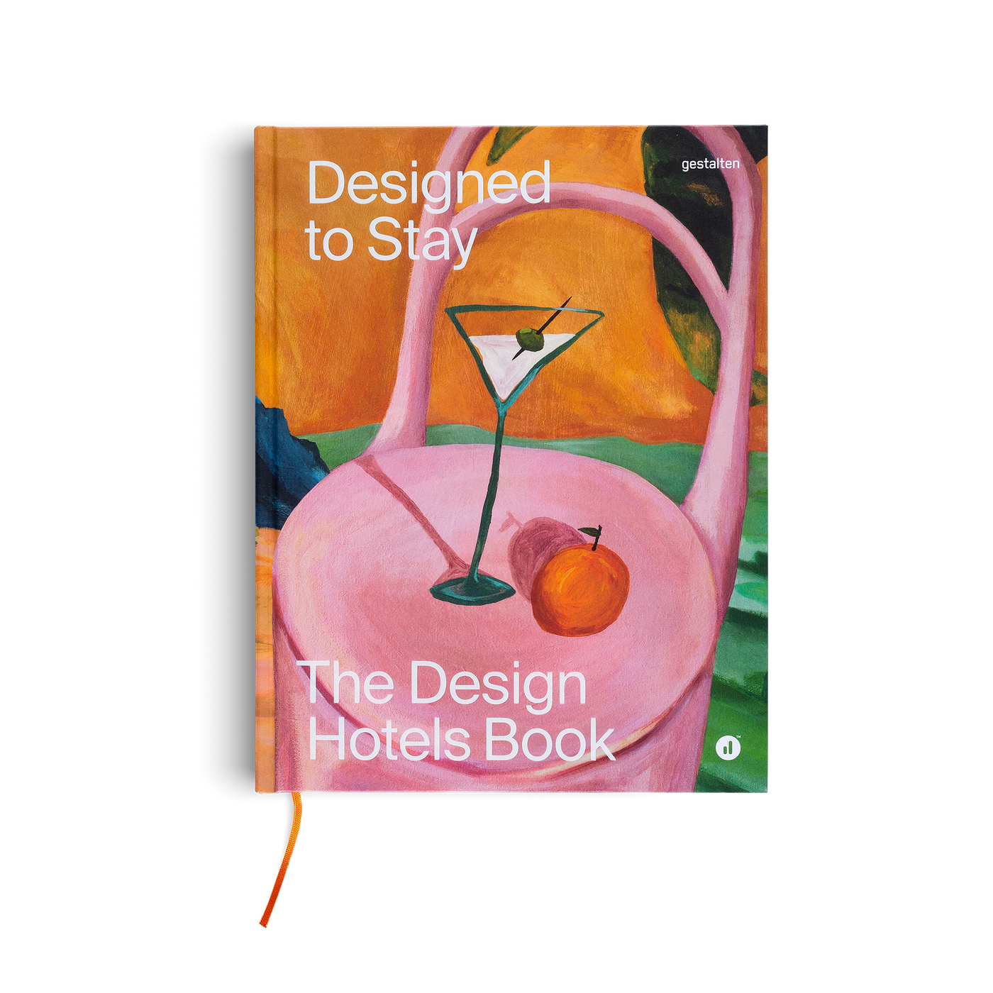 Designed to Stay: The Design Hotels™ Book