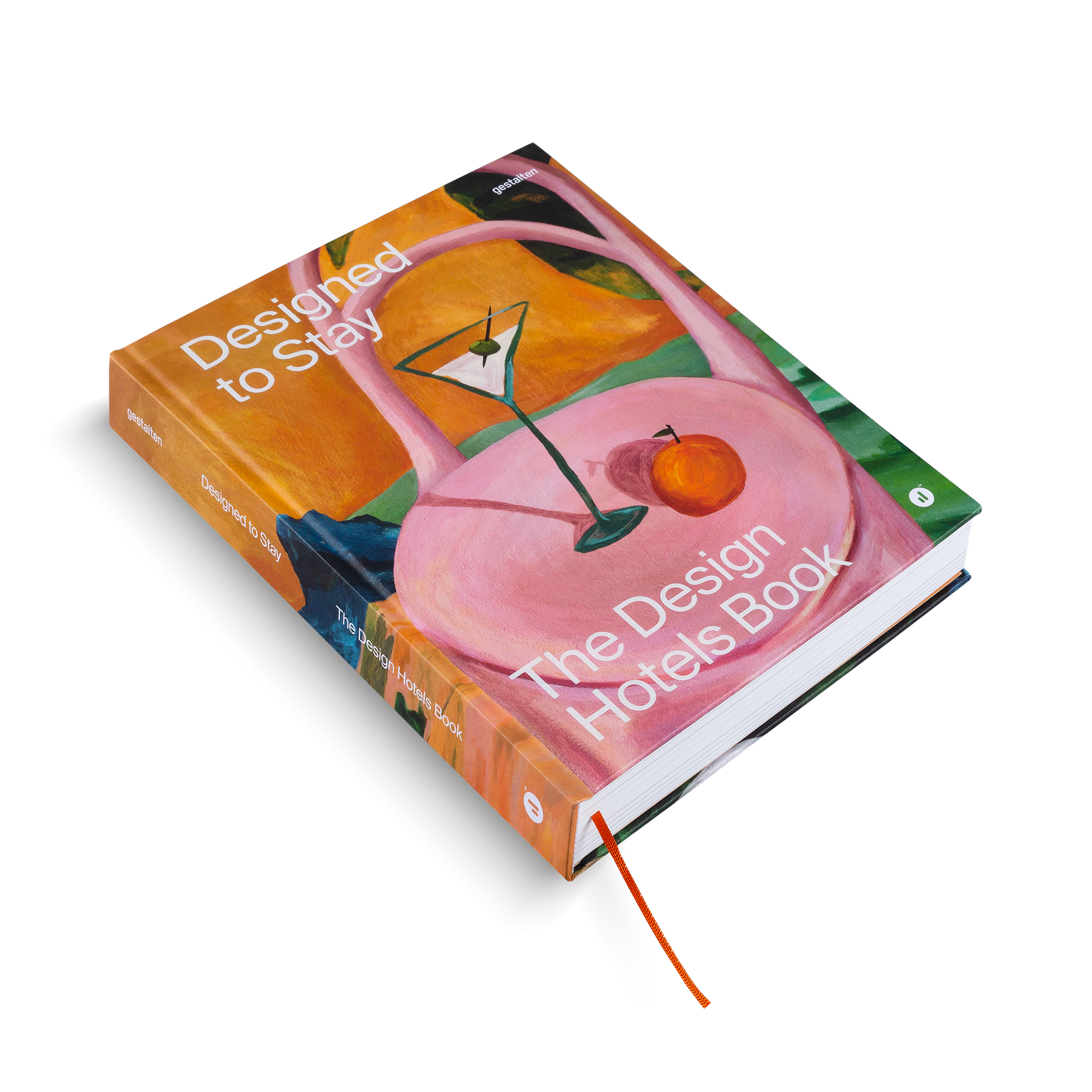 Designed to Stay: The Design Hotels™ Book