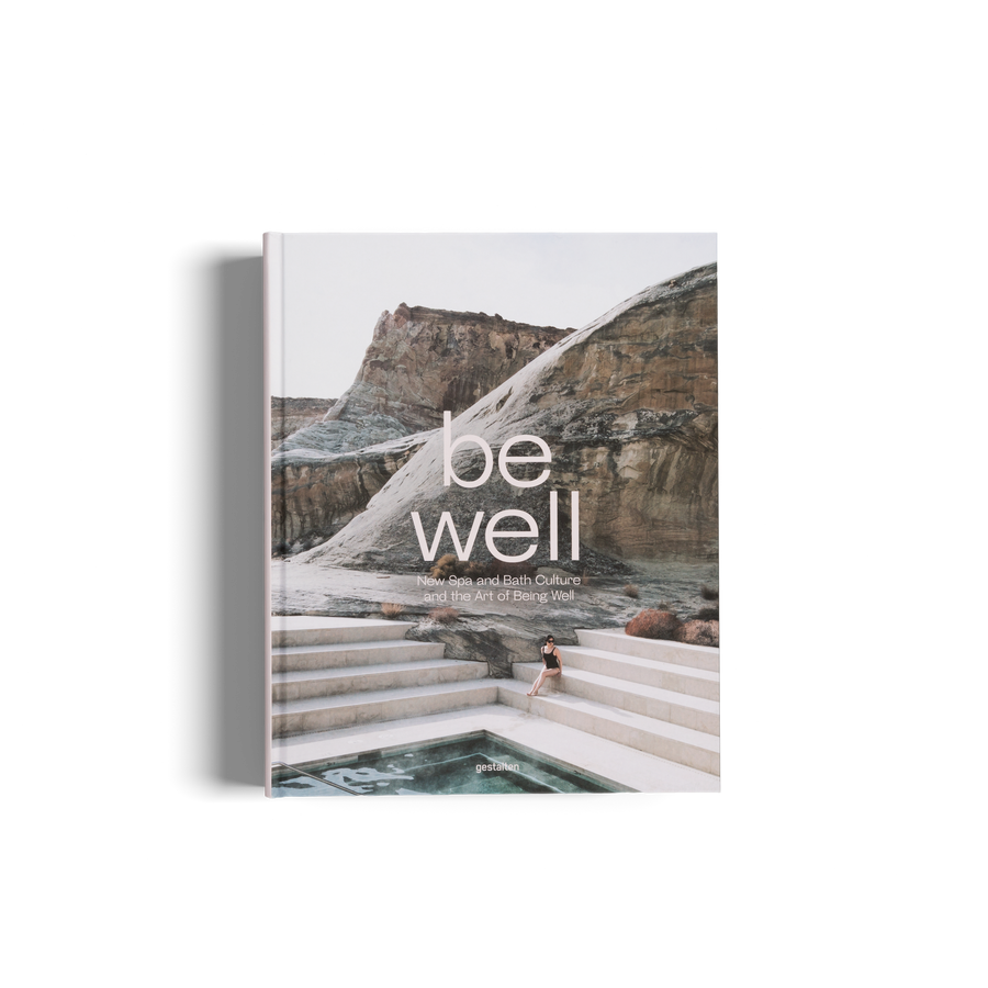 Be Well a book about spa and bath culture by gestalten