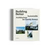 Building Better Sustainable Housing gestalten book sustainability