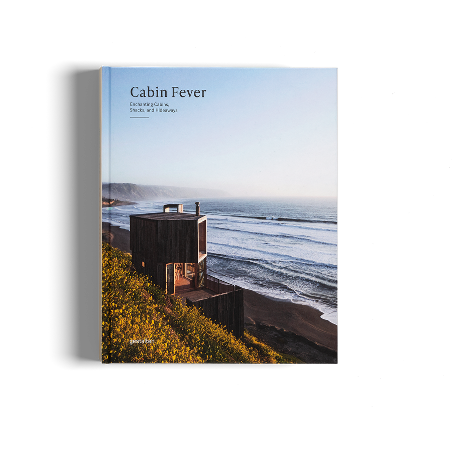 Enchanting Cabins, Shacks, and Hideaways in Cabin Fever by gestalten