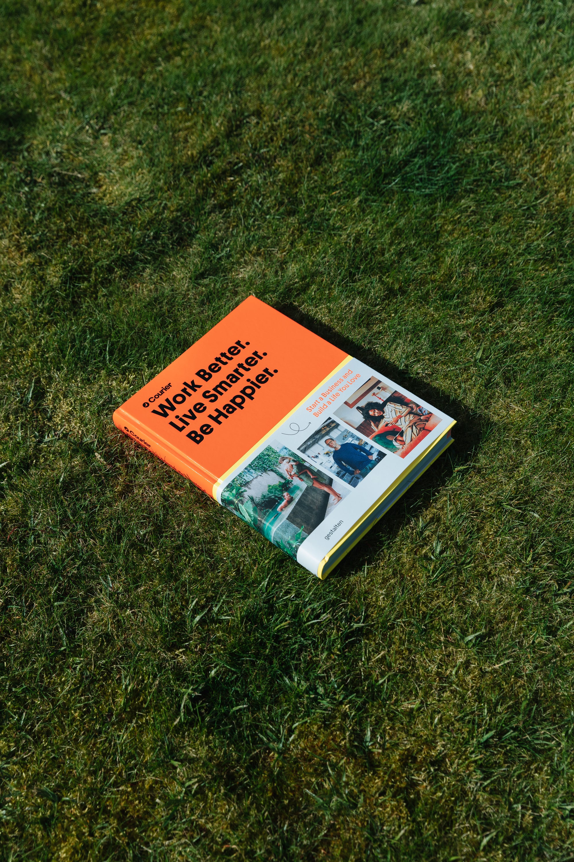 Read Work Better. Live Smarter. Be Happier. by gestalten and Courier Magazine