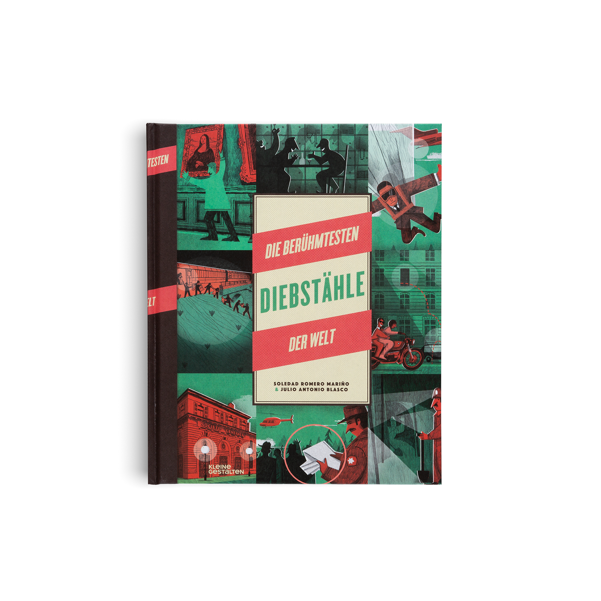 Die berühmtesten Diebstähle der Welt von Soledad Romero und Julio Antonio Blasco