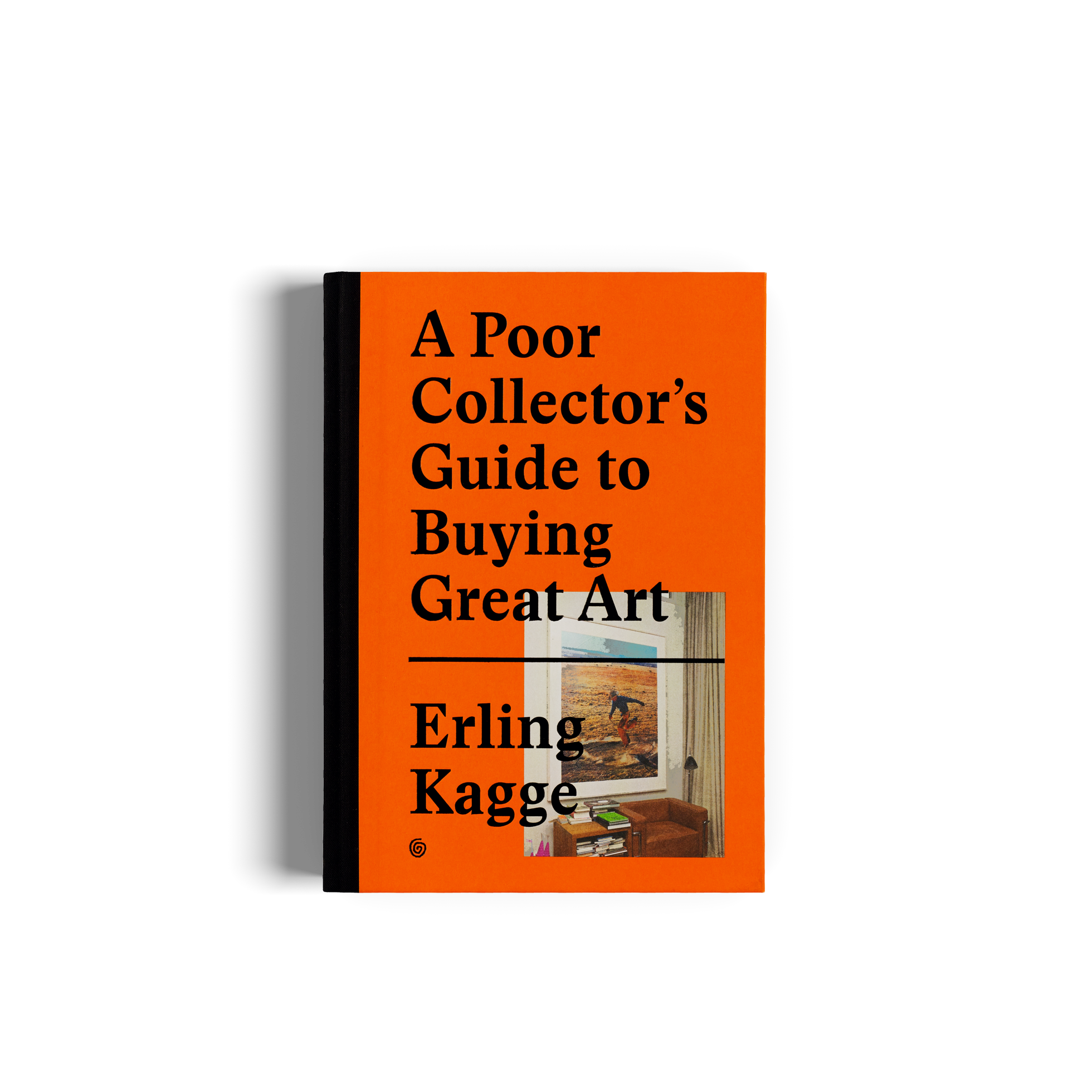 A Poor Collector's Guide to Buying Great Art Erling Kagge Book Gestalten
