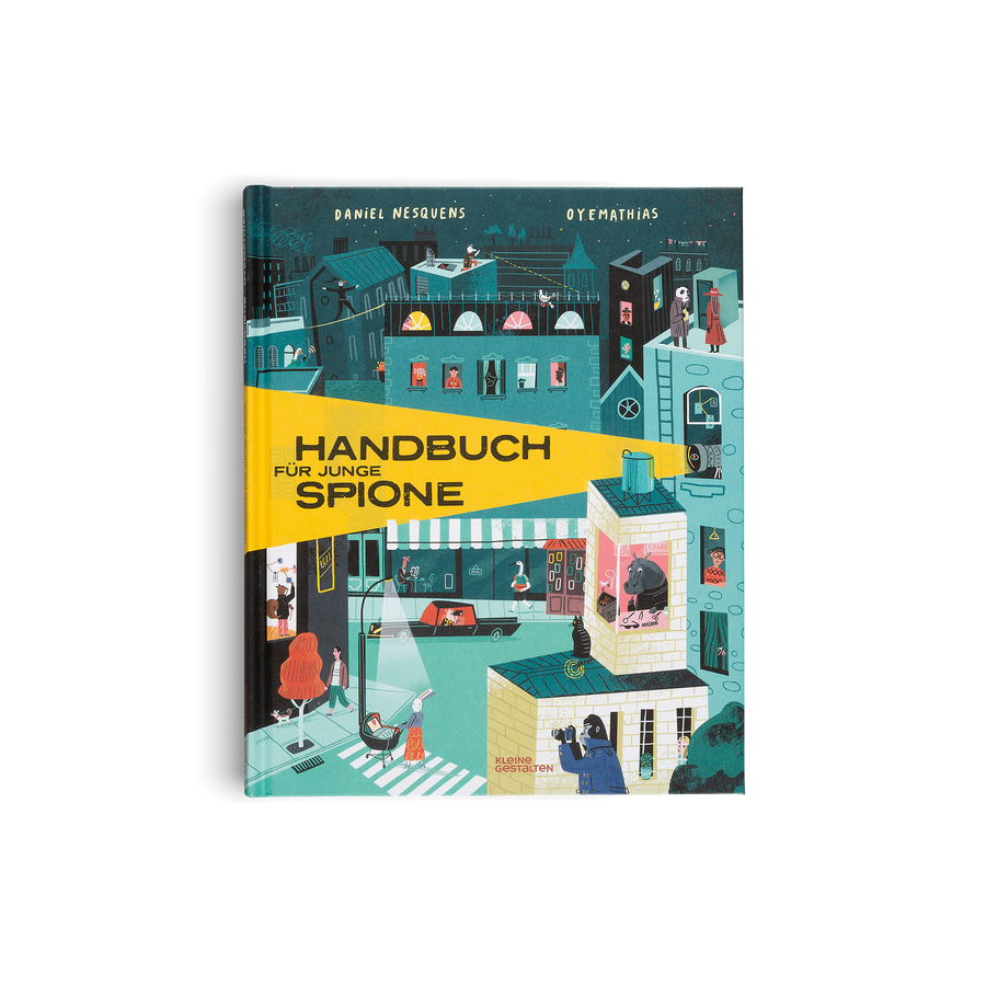 Handbuch für junge Spione ist ein Buch von Daniel Nesquens und Oyemathias