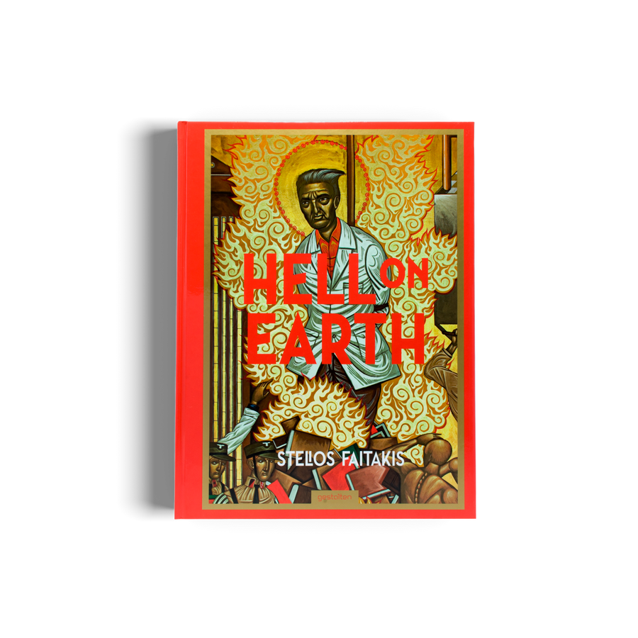 Hell on earth gestalten book stelios faitakis