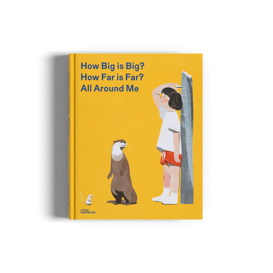 How Big Is Big? How Far Is Far? All Around Me Metric Little Gestalten Children's Book Picture Book Non-Fiction Illustrations Jun Cen Insight