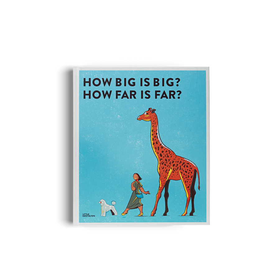 How Big is Big? How Far is Far? Little Gestalten kids book