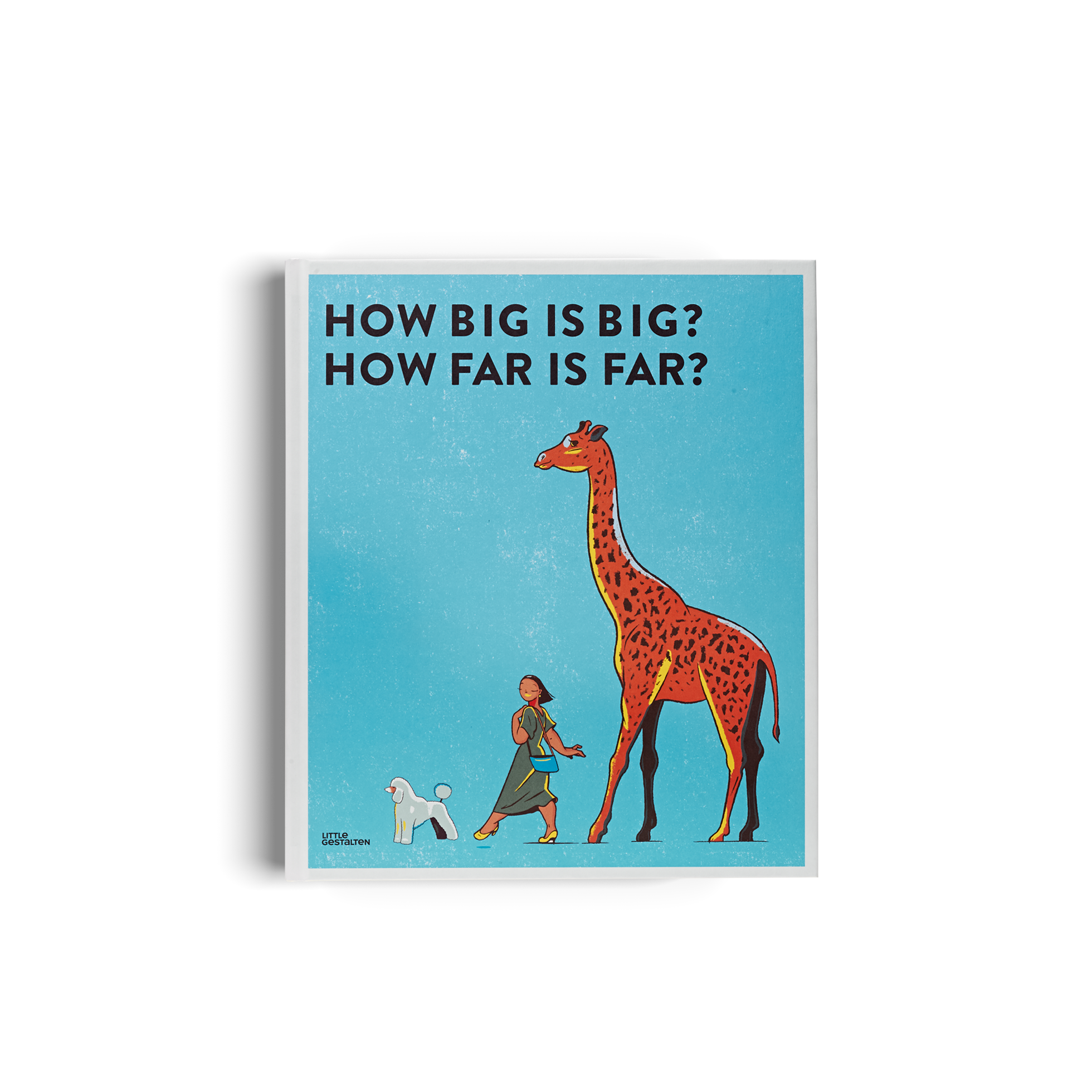 How Big is Big? How Far is Far? Little Gestalten kids book