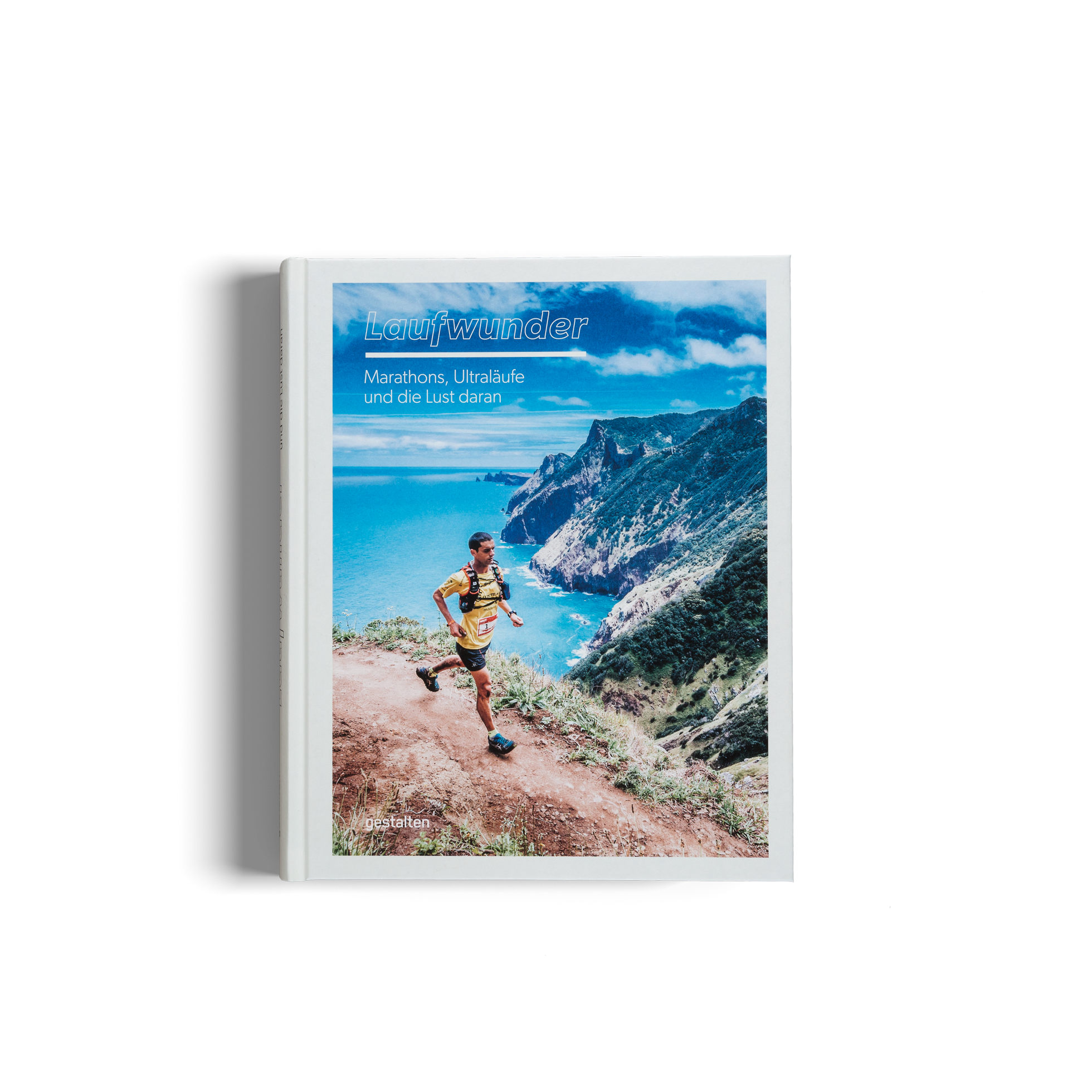 Laufwunder - Marathons, Ultraläufe und die Lust daran