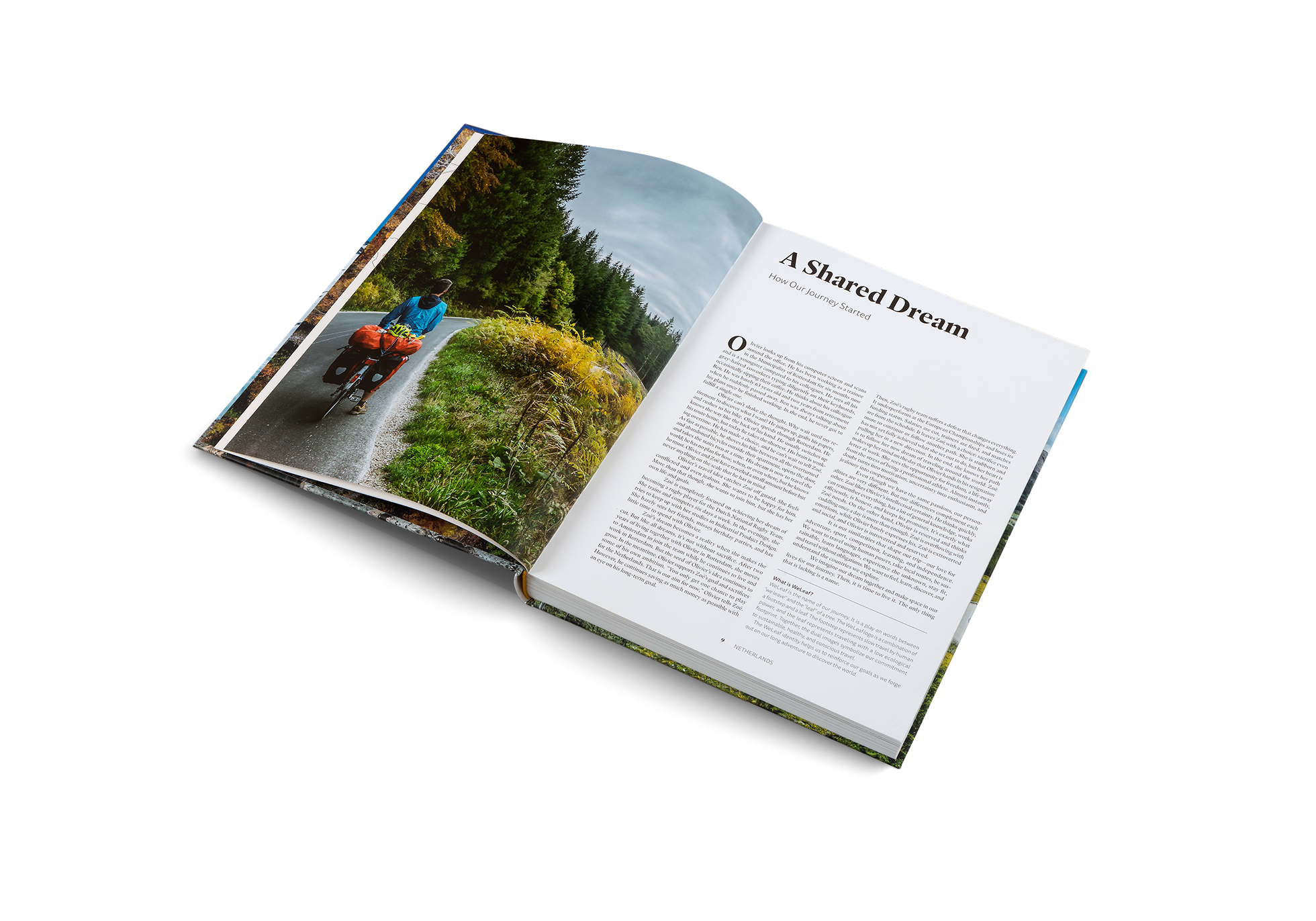  Zoë Agasi and Olivier van Herck had shared dream, leaving the comfort zone to explore the World.