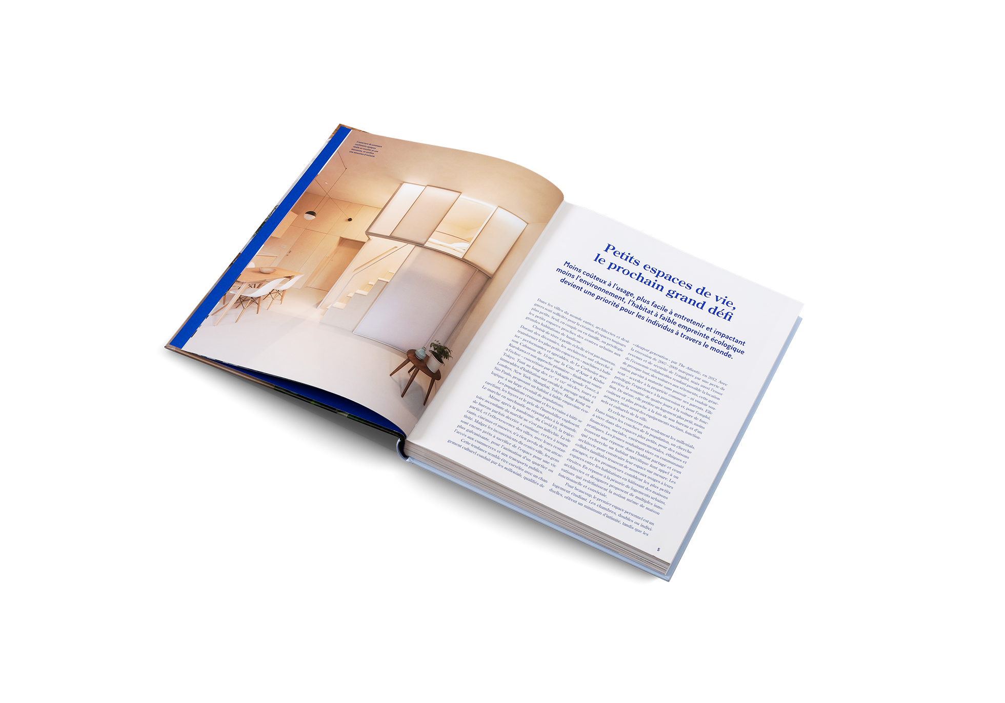 Les petits espaces de vie sont les prochains grands défi de l'architecture d'intérieur.