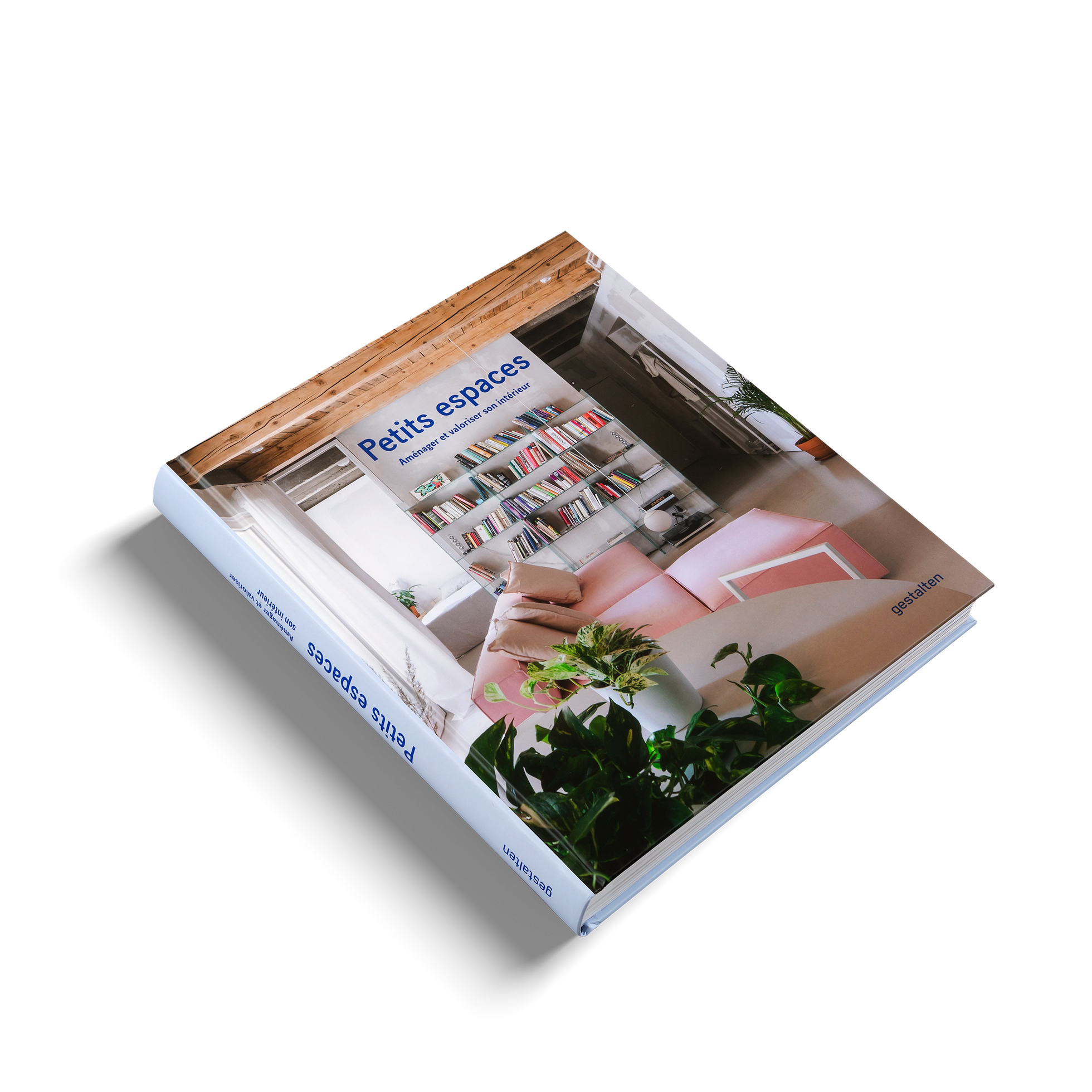 Aménagez et valorisez vos plus petits espaces avec Petits Espaces un livre de gestalten.