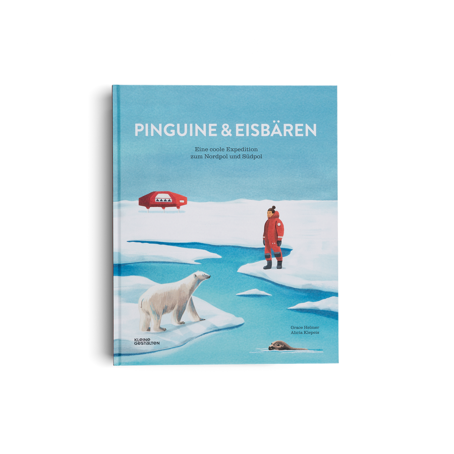 Pinguine und Eisbären, eine coole Expedition zum Nordpol und Südpol von Little Gestalten