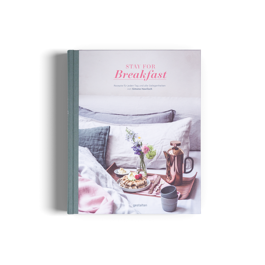 Stay for Breakfast Frühstücksrezepte gestalten Buch