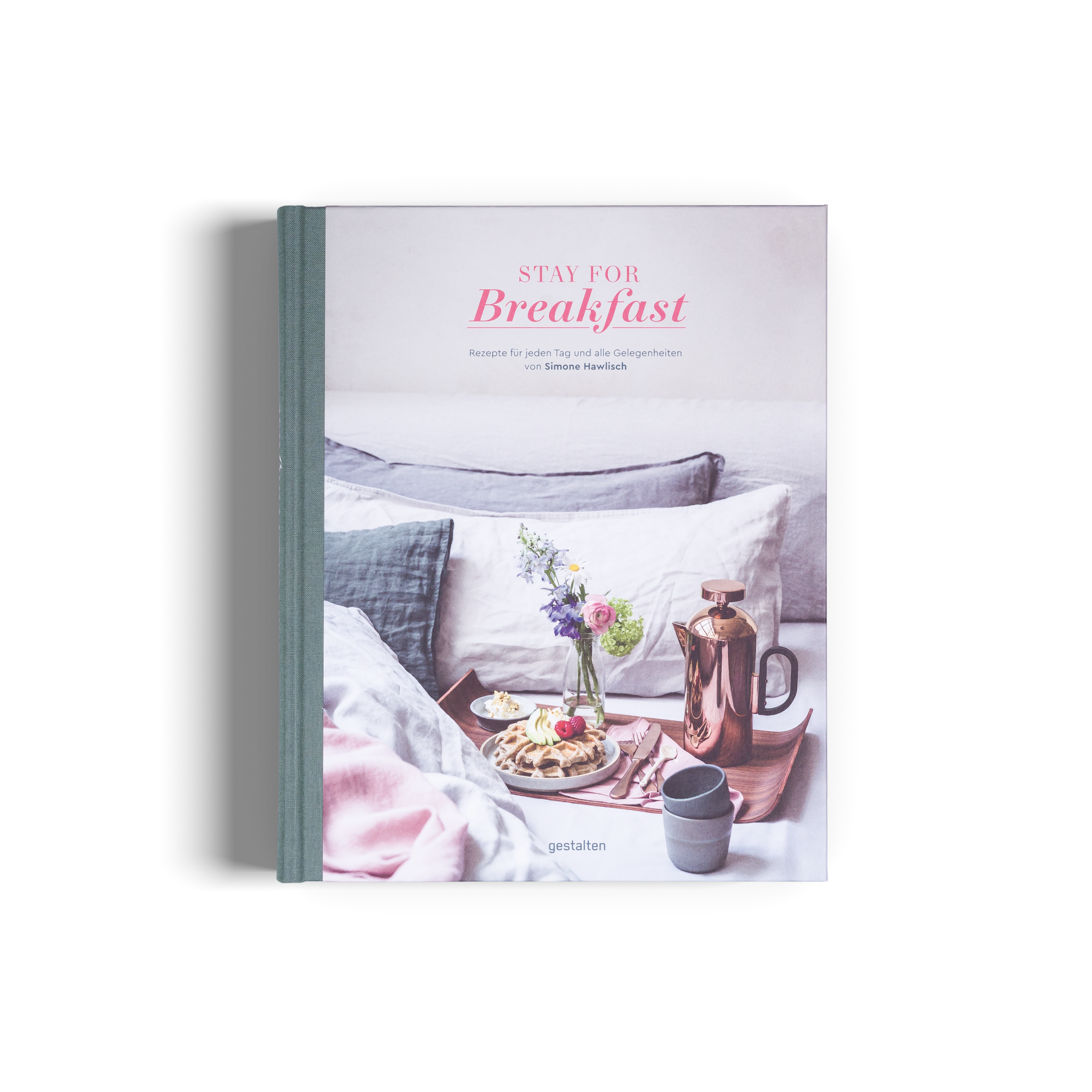 Stay for Breakfast Frühstücksrezepte gestalten Buch