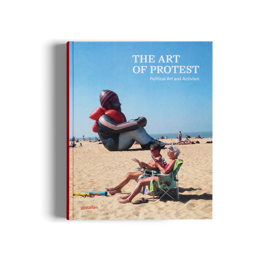 The Art of Protest is a book by gestalten about Political Art and Activism