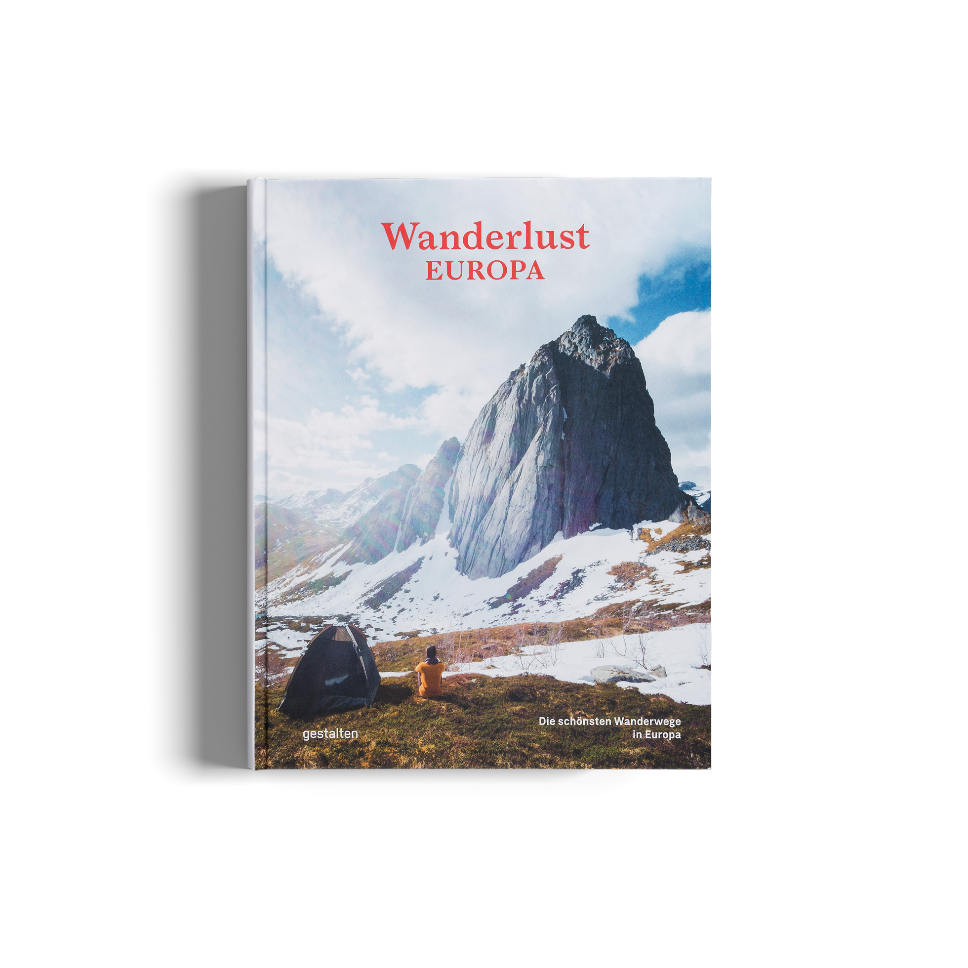 Wanderlust Europa die schönsten Wanderwege in Europa von gestalten