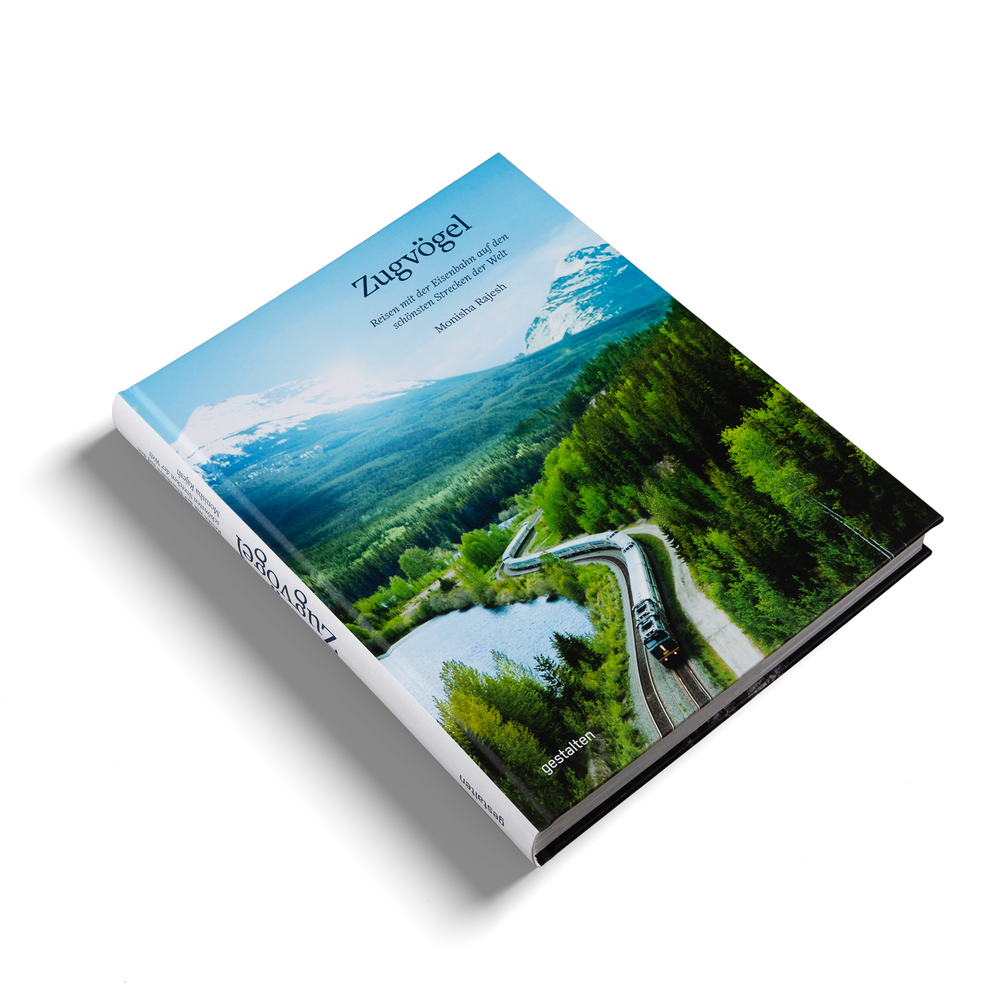 Zugvögel ist ein Buch von Monisha Rajesh. Reisen mit der Eisenbahn auf den schönsten Strecken der Welt.