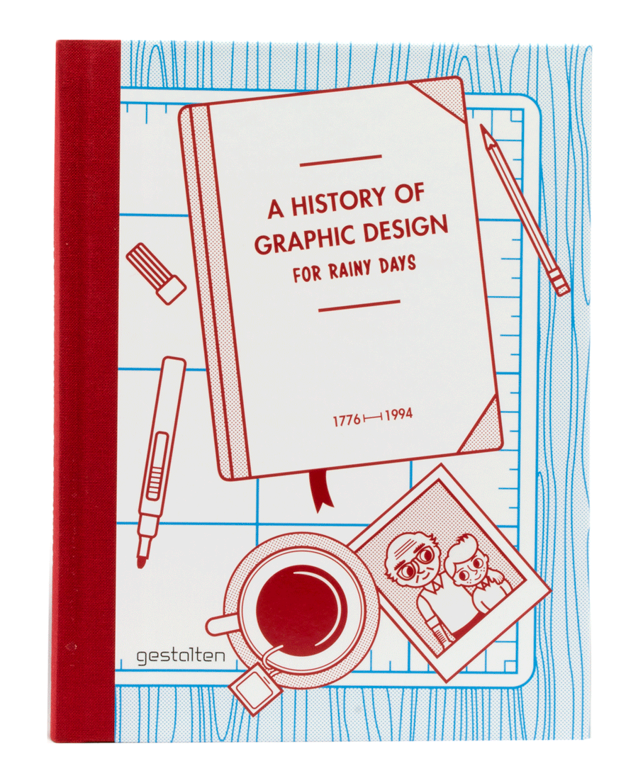 A History of Graphic Design for Rainy Days 978-3-89955-389-5