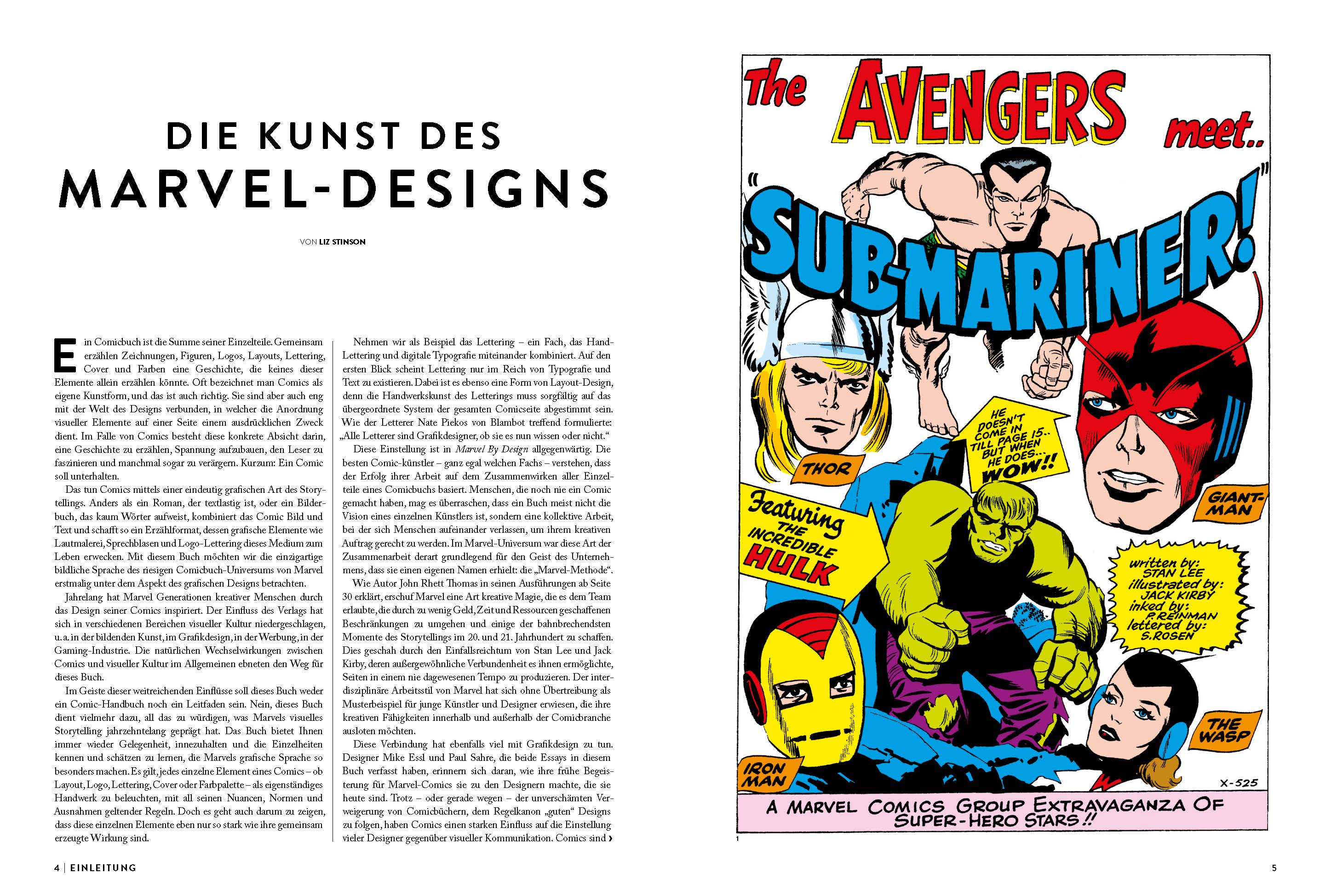 Ein Comicbuch ist die Summe seiner Einzelteile. Gemeinsam erzählen Zeichnungen, Figuren, Logos, Layouts, Lettering, Cover und Farben eine Geschichte, die keines dieser Elemente allein erzählen könnte. Oft bezeichnet man Comics als eigene Kunstform, und das ist auch richtig. Sie sind aber auch eng mit der Welt des Designs verbunden, in welcher die Anordnung visueller Elemente auf einer Seite einem ausdrücklichen Zweck dient.